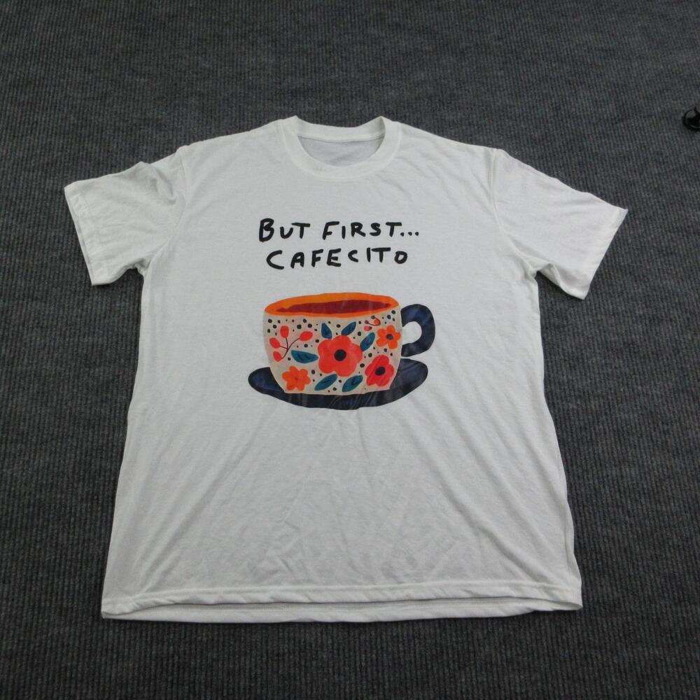 But First Cafecito Shirt Mens XL White Crew Neck Coffee Mug Floral Graphic Tee